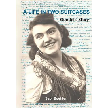 A Life in Two Suitcases: Gundel's Story