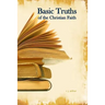 Basic Truths: Of the Christian Faith