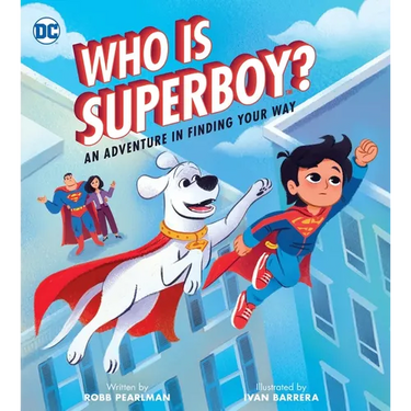 Who Is Superboy?: An Adventure in Finding Your Way
