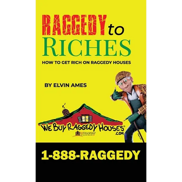 Raggedy to Riches, How To Get Rich On Raggedy Houses
