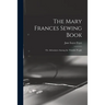 The Mary Frances Sewing Book; or, Adventures Among the Thimble People