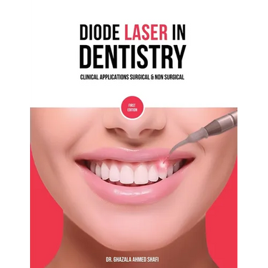 Diode Laser In Dentistry - Clinical Applications Surgical & Non Surgical (Full Colour)