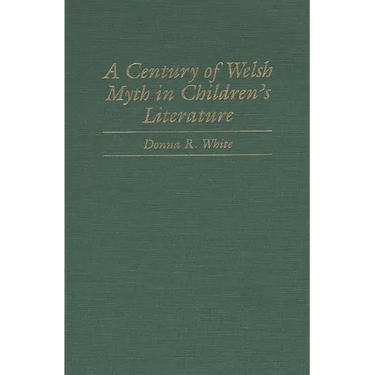 A Century of Welsh Myth in Children's Literature