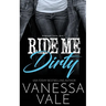 Ride Me Dirty