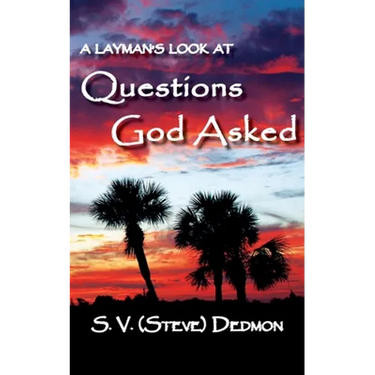 A Layman's Look at Questions God Asked