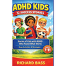 ADHD Kids 12 Success Stories