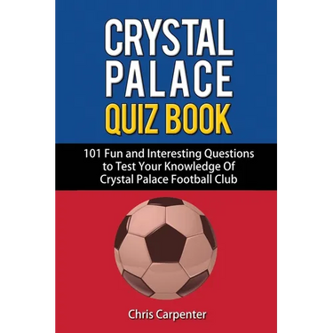 Crystal Palace Quiz Book