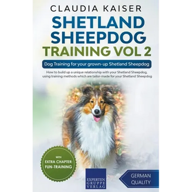Shetland Sheepdog Training Vol 2 - Dog Training for your grown-up Shetland Sheepdog