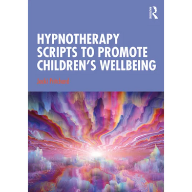 Hypnotherapy Scripts to Promote Children's Wellbeing