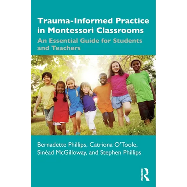 Trauma-Informed Practice in Montessori Classrooms: An Essential Guide for Students and Teachers