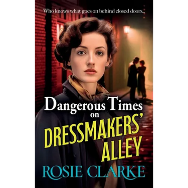 Dangerous Times on Dressmakers' Alley