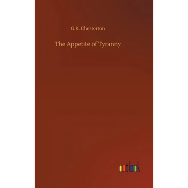 The Appetite of Tyranny