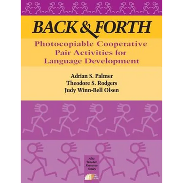Back & Forth: Photocopiable Cooperative Pair Activities for Language Development