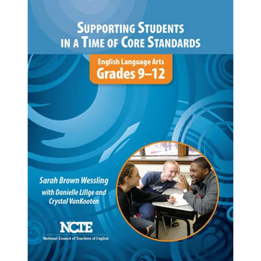 Supporting Students in a Time of Core Standards: English Language Arts, Grades 9-12