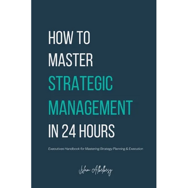 How to Master Strategic Management in 24 Hours