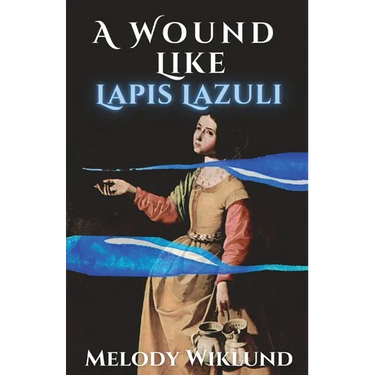 A Wound Like Lapis Lazuli