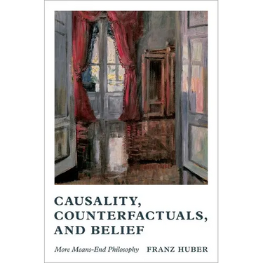 Causality, Counterfactuals, and Belief: More Means-End Philosophy