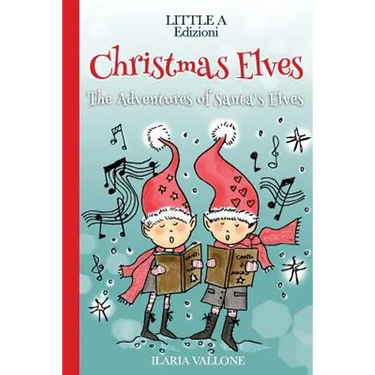 Christmas Elves: The Adventures of Santa's Elves