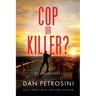 Cop or Killer?