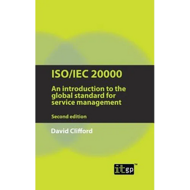Iso/Iec 20000: An Introduction to the Global Standard for Service Management