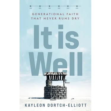 It is Well: Generational Faith That Never Runs Dry