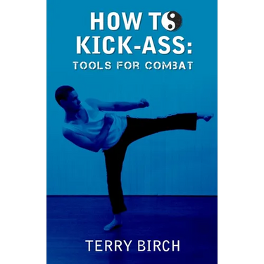 How to Kick-Ass: Tools for combat