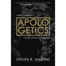 Apologetics: Studies in Biblical Apologetics for a Christian Worldview