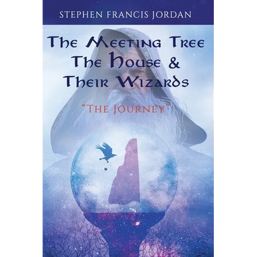 The Meeting Tree The House & Their Wizards: The Journey