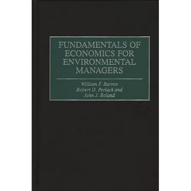 Fundamentals of Economics for Environmental Managers