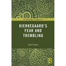 The Routledge Guidebook to Kierkegaard's Fear and Trembling