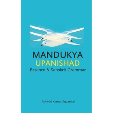 Mandukya Upanishad: Essence and Sanskrit Grammar