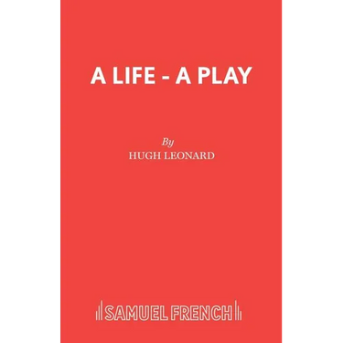 A Life - A Play