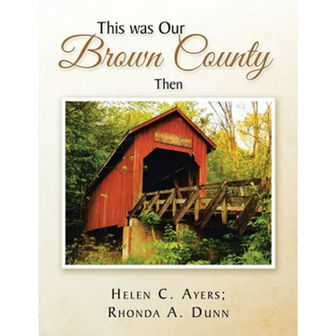 This Was Our Brown County Then