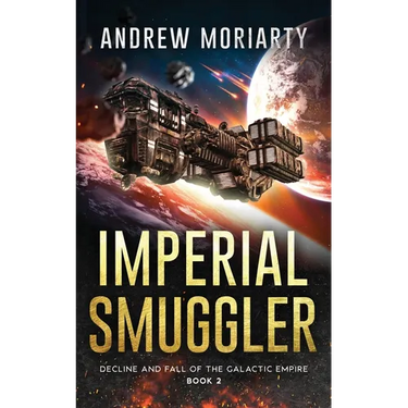 Imperial Smuggler: Decline and Fall of the Galactic Empire Book 2