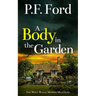 A Body in the Garden: a gripping Welsh crime mystery full of twists