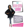 The Anatomy of Anger: A Girl's Guide to Living Her Best Life in Christ