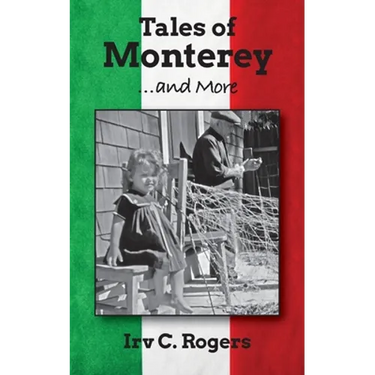 Tales of Monterey ... and More