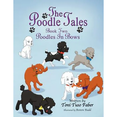 The Poodle Tales: Book Two: Poodles In Bows