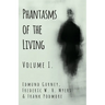 Phantasms of the Living - Volume I.