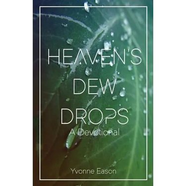 Heaven's Dewdrops: A Devotional