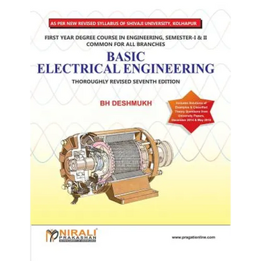 Basic Electrical Engineering (Shivaji University, F.E., Sem. I & Ii)