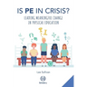 Is Physical Education in Crisis?: Leading a Much-Needed Change in Physical Education