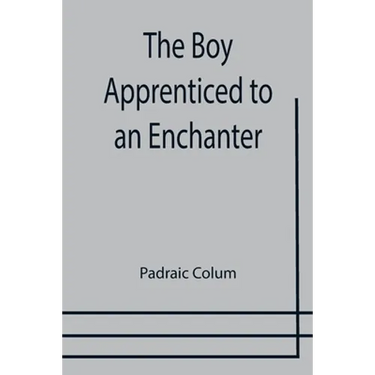 The Boy Apprenticed to an Enchanter