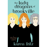 The Lady Dragons of Brookville: A Lady Dragons of Brookville Mystery