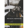 Reckless Abandon