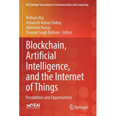 Blockchain, Artificial Intelligence, and the Internet of Things: Possibilities and Opportunities