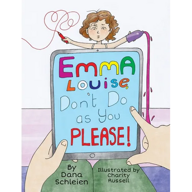 Emma Louise, Don't Do as You Please!