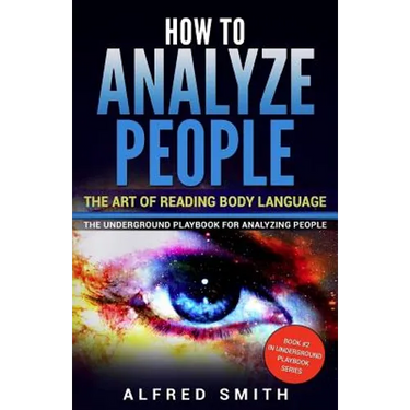 How to Analyze People: The Art of Reading Body Language