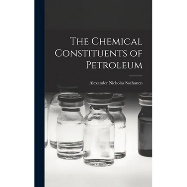 The Chemical Constituents of Petroleum
