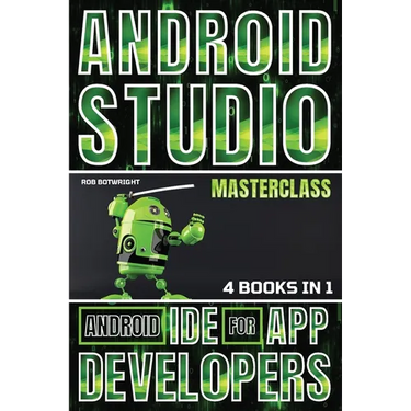 Android Studio Masterclass: Android IDE For App Developers